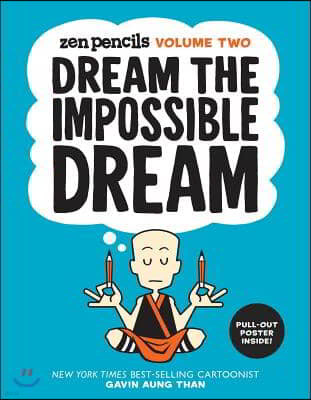 Zen Pencils-Volume Two: Dream the Impossible Dreamvolume 2