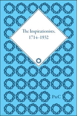 Inspirationists, 1714-1932