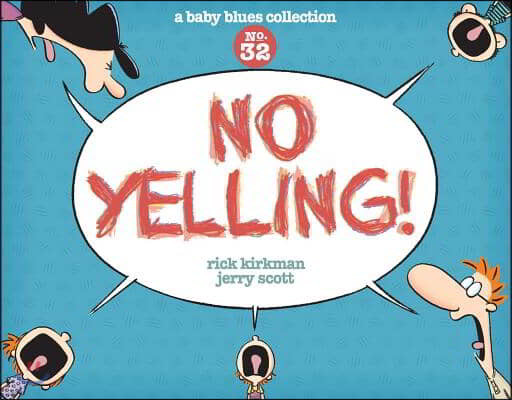 No Yelling!: A Baby Blues Collection Volume 39