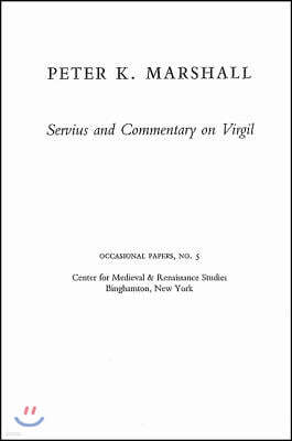 Servius and Commentary on Virgil: Bernardo Lecture Series, No. 5