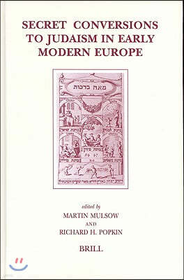 Secret Conversions to Judaism in Early Modern Europe