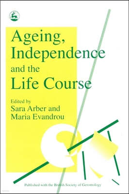 Ageing, Independence and the Life Course