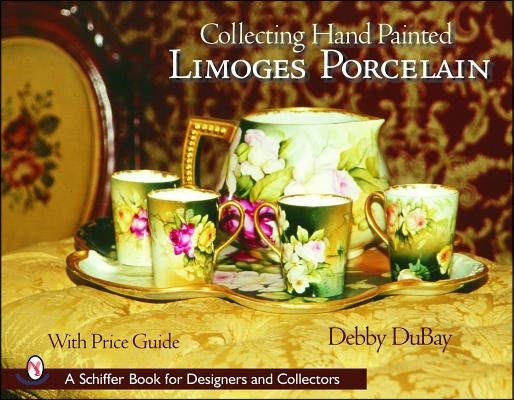 Collecting Hand Painted Limoges Porcelain