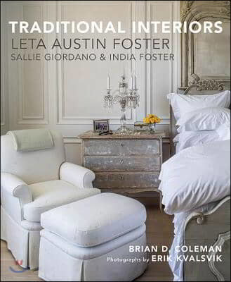 Traditional Interiors: Leta Austin Foster, Sallie Giordano & India Foster