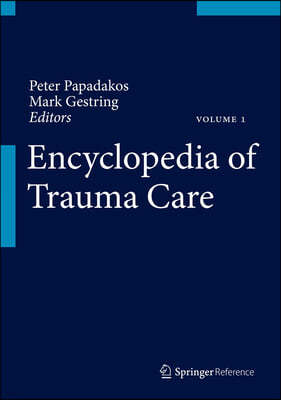 Encyclopedia of Trauma Care