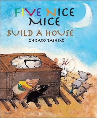 Five Nice Mice Build a House