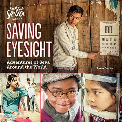 Saving Eyesight: Adventures of Seva Around the World