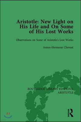 Aristotle: New Light on His Life and On Some of His Lost Works, Volume 2