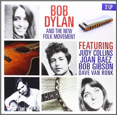 Bob Dylan,Judy Collins,Joan Baez — Bob Dylan And The New Folk Movement 앨범 커버