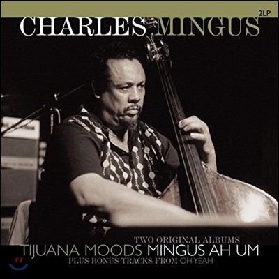 Charles Mingus — Tijuana Moods/Mingus Ah Um 앨범 커버