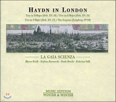 La Gaia Scienza 하이든 인 런던 - 삼중주, 교향곡 94번 '놀람' (Haydn In London - Trios Hob.XV: 15-17, The Surprise Symphony)
