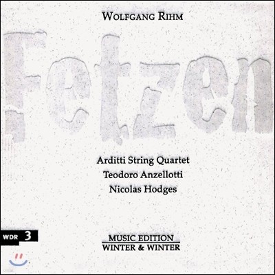Arditti String Quartet 볼프강 림: 파편 - 현악 사중주 12번, 아코디언과 사중주를 위한 작품 (Wolfgang Rihm: Fetzen - Works for String Quartet)