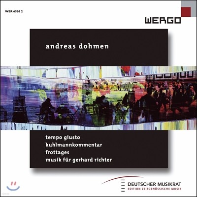 Lothar Zagrosek :  콺, ڸŸ, ϸƮ ͸   (Dohmen: Tempo Giusto, Kuhlmannkommentar, Music for Gerhard Richter)