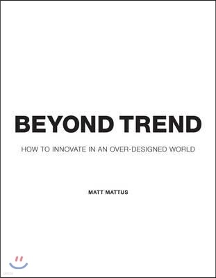 Beyond The Trend