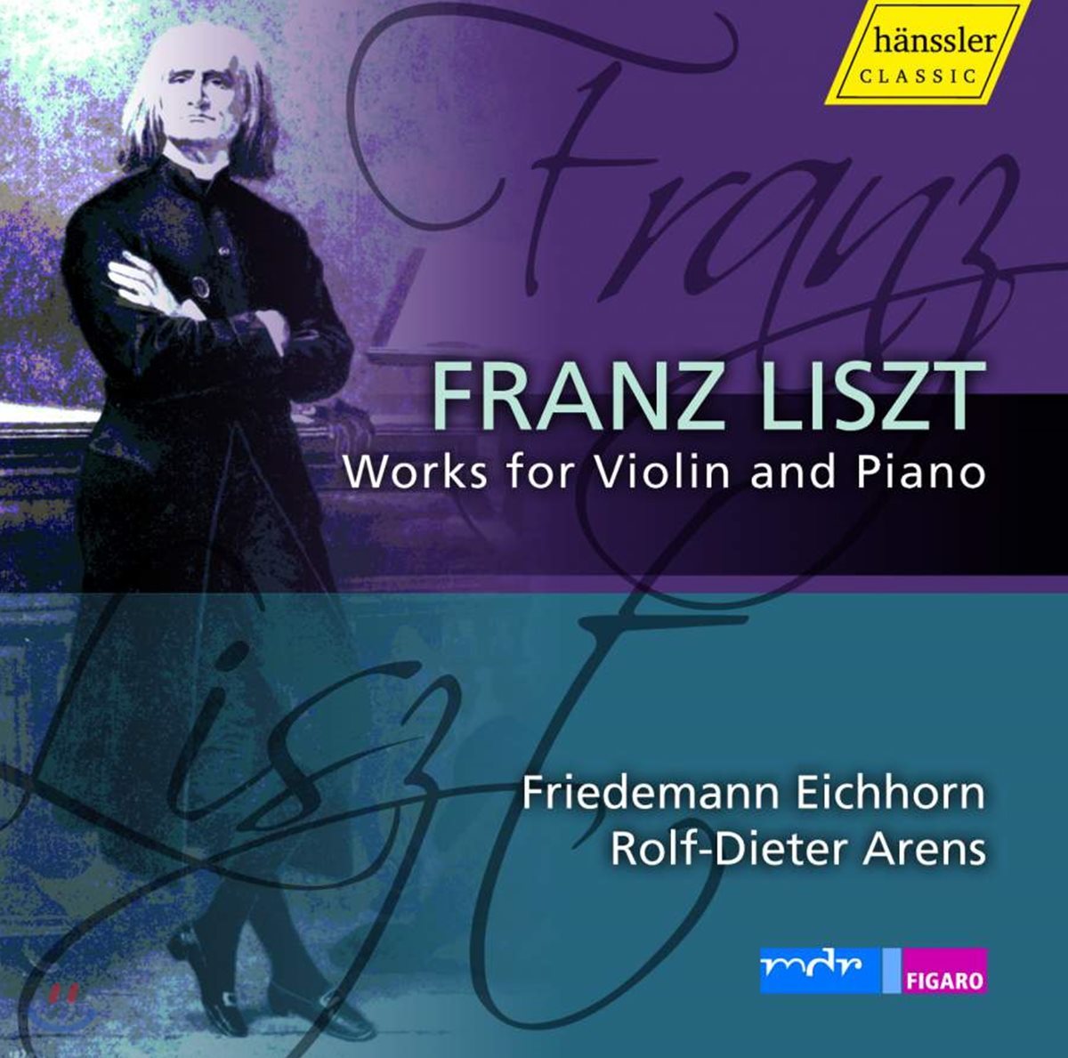 Friedemann Eichhorn 리스트: 바이올린과 피아노를 위한 작품집 (Liszt: Works for Violin and Piano)