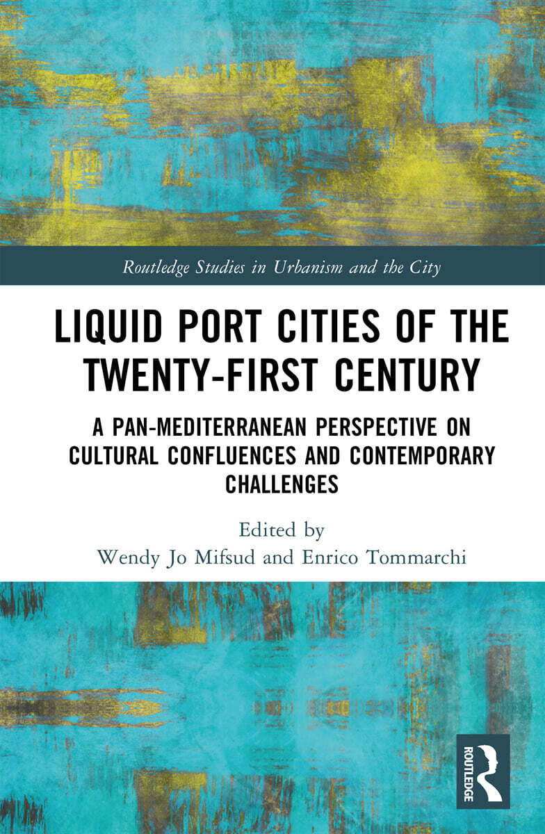 Liquid Port Cities of the Twenty-First Century