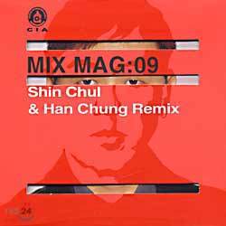 Mix Mag: 09 - Shin Chul & Han Chung Remix