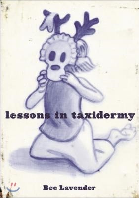 Lessons in Taxidermy: A Compendium of Safety and Danger