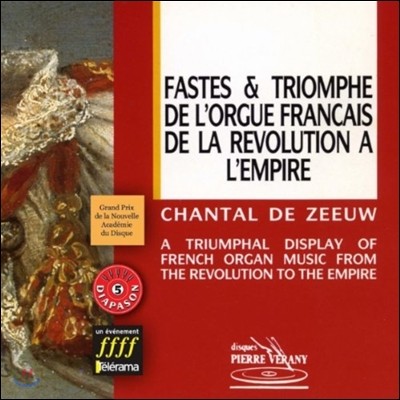 Chantal de Zeeuw   ô    (A Triumphal Display of French Organ from the Revolution to the Empire)