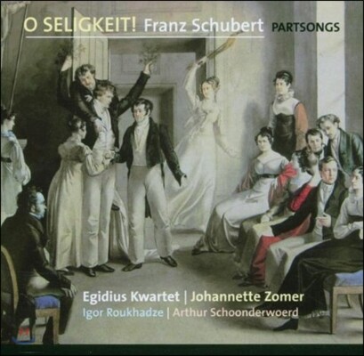 Egidius Kwartet / Johannette Zomer 아 황홀하여라! - 슈베르트: 합창 파트송 (O Seligkeit! - Schubert: Partsongs)