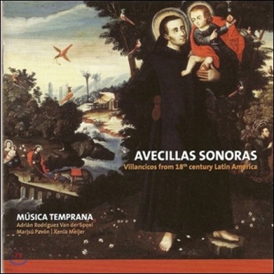 Musica Temprana   뷡 - 18 ƾ Ƹ޸ī  (Avecillas Sonoras - Villancicos from 18th Century Latin America)