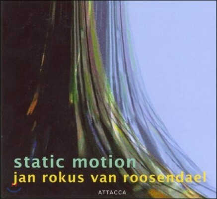 Edo de Waart 반 로센달: 정지된 동작 (Van Roosendael: Static Motion)