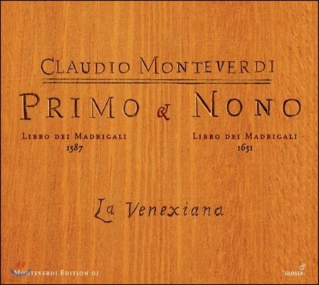 La Venexiana ׺: 帮 1 1587, 9 1651 (Monteverdi: Primo & Nono Libro dei Madrigali)