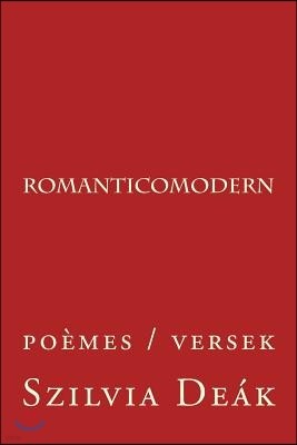 romanticomodern: poèmes / versek