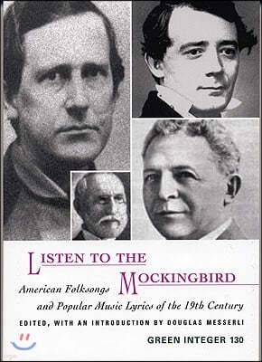 Listen to the Mockingbird: American Folksongs and Popular Music Lyrics of the 19th Century