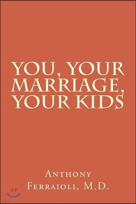 You, Your Marriage, Your Kids