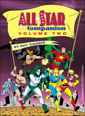 The All-Star Companion: Volume Two: An Overview of the Justice Society of America and Related Comics Series, 1935-1989