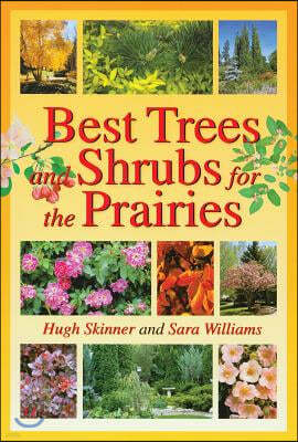 Best Trees and Shrubs for the Prairies