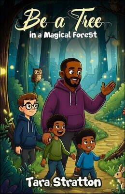 Be a Tree in a Magical Forest
