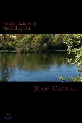 Createspace lustful avidity for the killing art