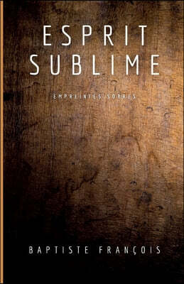 Esprit Sublime: Empreintes sobres