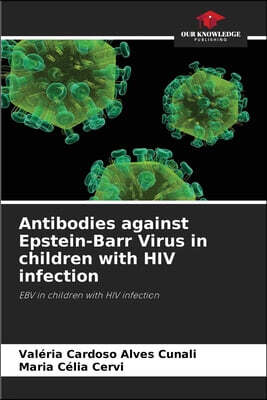 Our Knowledge Publishing Antibodies against Epstein-Barr Virus in children with HIV infection