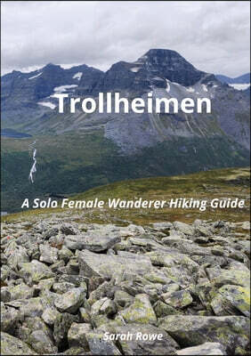 Trollheimen: A Solo Female Wanderer Hiking Guide