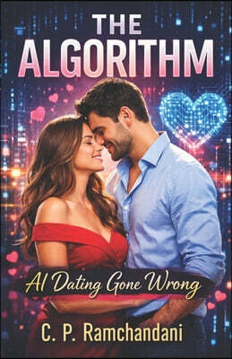 Midas Publications The Algorithm: AI Dating Gone Wrong