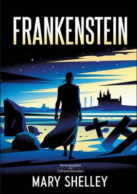 Frankenstein: klassischer Roman über Wissenschaft, Verantwortung und menschliche Hybris