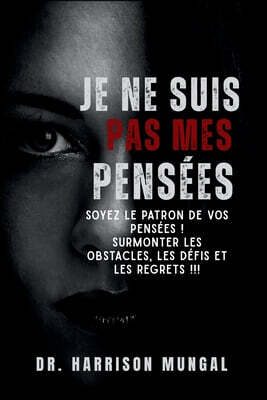 Je Ne Suis Pas Mes Pensées