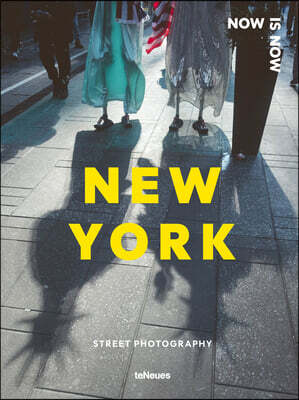 Now Is Now New York: Street Photography