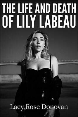 Histria A&E The Life and Death of Lily Labeau: An Adult Film Star's Story of Reclaiming Her Sovereignty