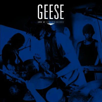 Geese — Live At Third Man Records 앨범 커버