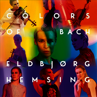 Eldbjorg Hemsing — Colors of Bach - Eldbjorg Hemsing 앨범 커버