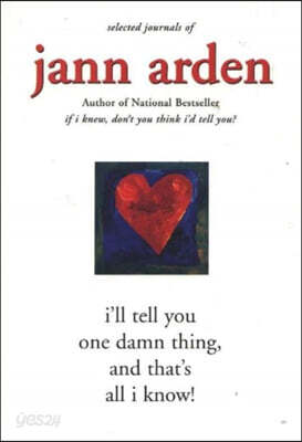 I'll Tell You One Damn Thing, and That's All I Know!