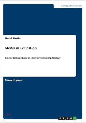 Media in Education: Role of Transmedia is an Innovative Teaching Strategy