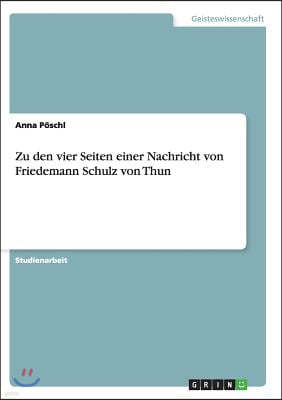 Zu den vier Seiten einer Nachricht von Friedemann Schulz von Thun