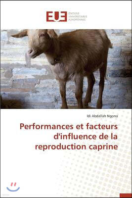 Performances Et Facteurs d'Influence de la Reproduction Caprine