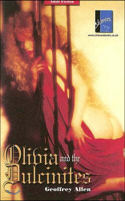 Olivia and the Dulcinites: An ancient convent, depraved nuns, and perverted rituals