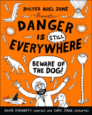 Danger is Still Everywhere: Beware of the Dog (Danger is Eve